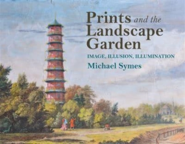Prints and the Landscape Garden, Hardback Book