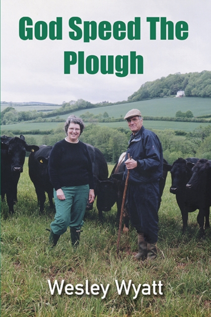 God Speed The Plough : A Story of Unpredictable Endeavour, Paperback / softback Book