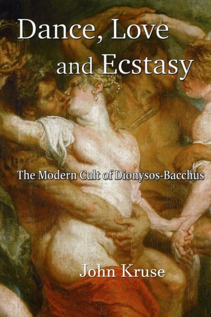 Dance, Love and Ecstasy, Paperback / softback Book