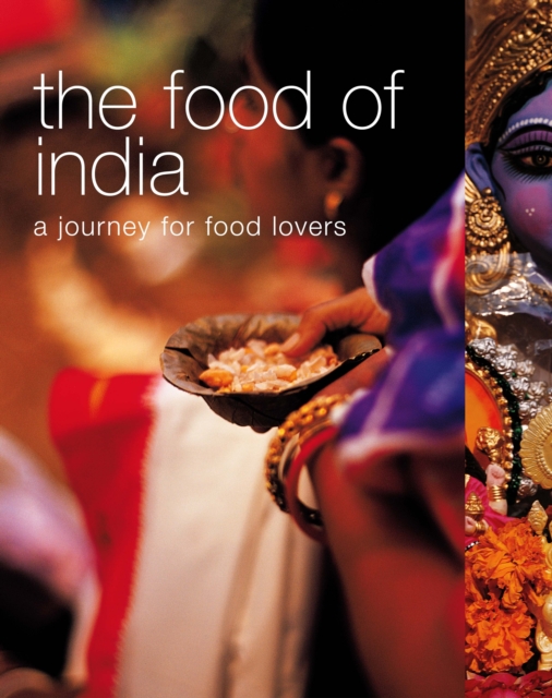 The Food of India : A Journey for Food Lovers, Paperback Book