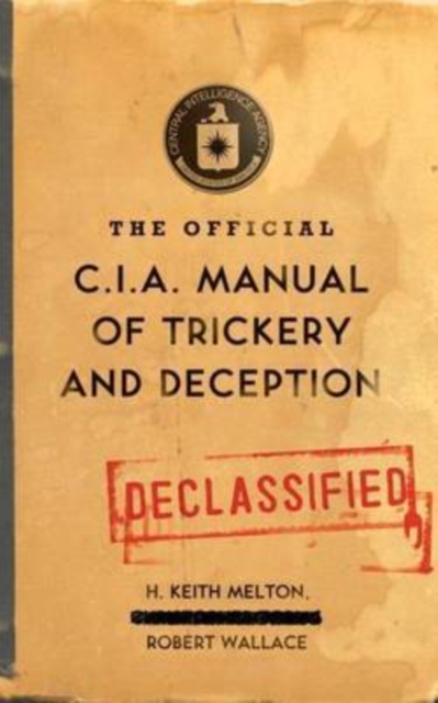 The Official CIA Manual of Trickery and Deception, Hardback Book