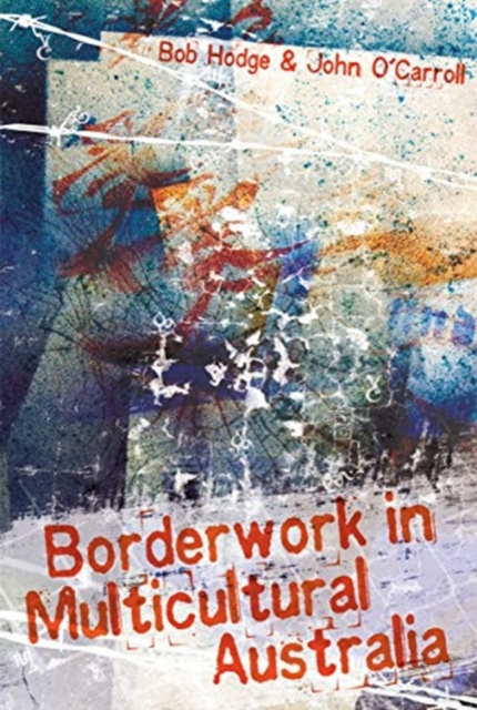 Borderwork in Multicultural Australia, Paperback / softback Book