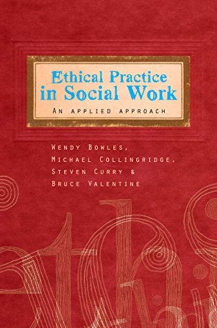 Ethical Practice in Social Work : An applied approach, Paperback / softback Book