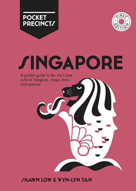 Singapore Pocket Precincts : A Pocket Guide to the City's Best Cultural Hangouts, Shops, Bars and Eateries, Paperback / softback Book