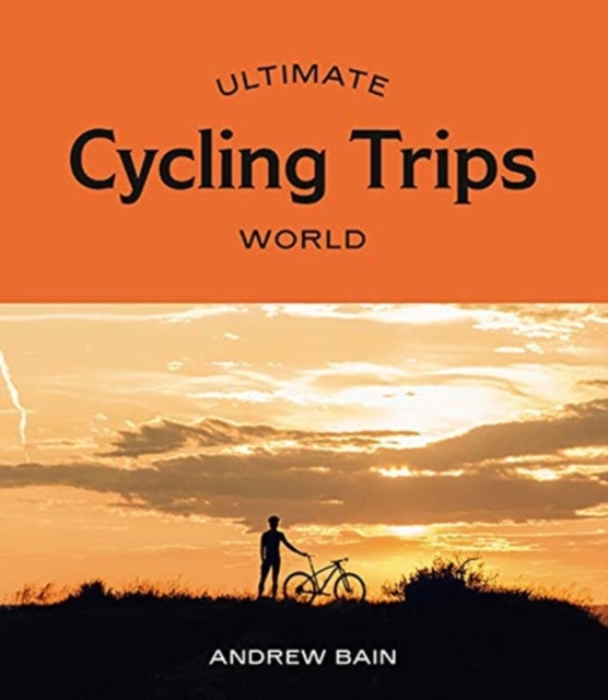Ultimate Cycling Trips: World, Paperback / softback Book