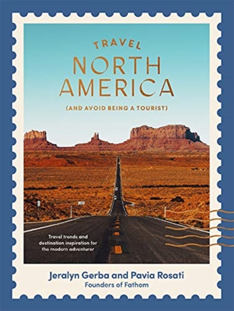 Travel North America : (and Avoid Being a Tourist), Paperback / softback Book