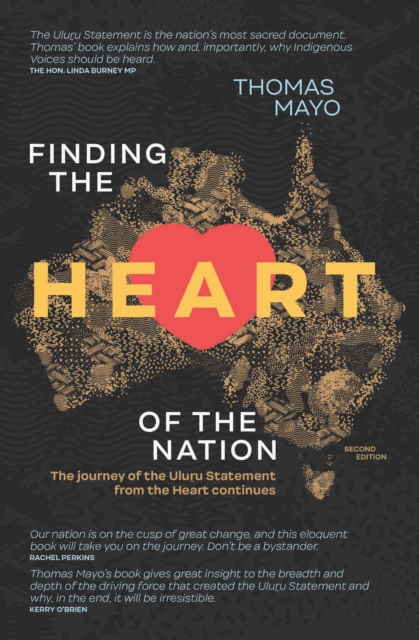 Finding the Heart of the Nation 2nd edition : The Journey of the Uluru Statement from the Heart Continues, Paperback / softback Book