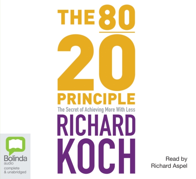 The 80/20 Principle : The Secret of Achieving More with Less, CD-Audio Book