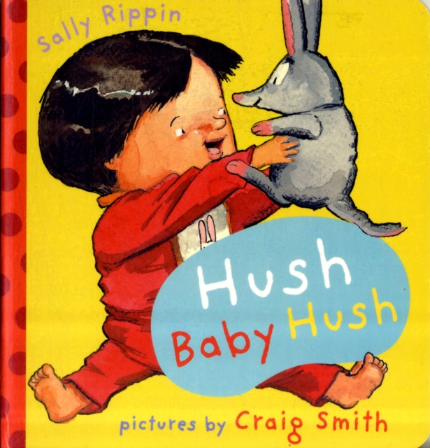 Hush Baby Hush, Board book Book