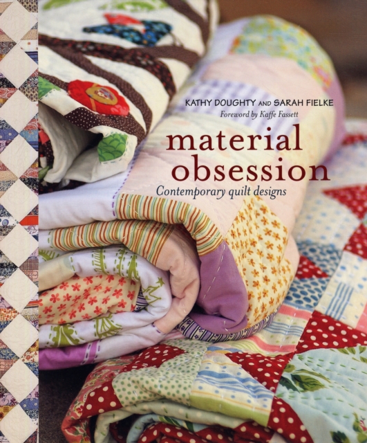 Material Obsession : Contemporary Quilt Designs, Paperback / softback Book