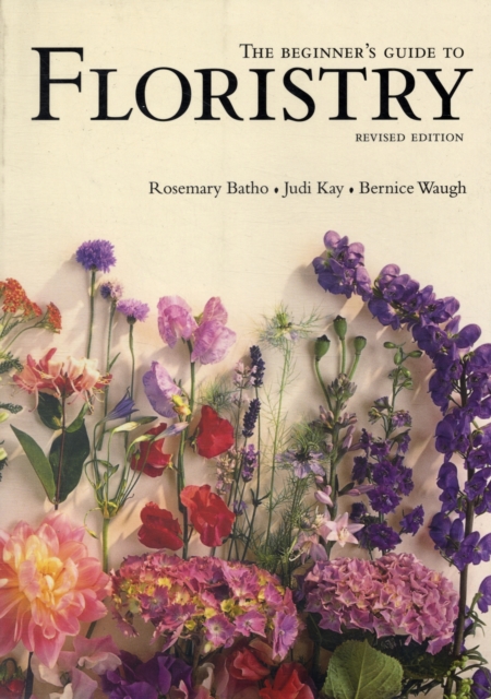 The Beginner's Guide to Floristry, Paperback / softback Book