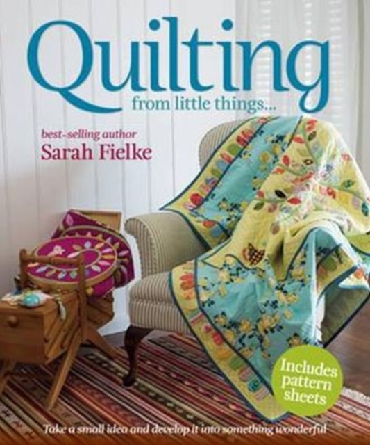 Quilting from little things..., Paperback / softback Book