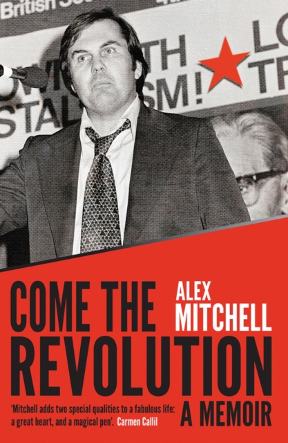 Come the Revolution : A memoir, Paperback / softback Book