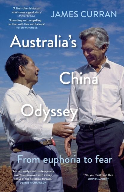 Australia’s China Odyssey : From euphoria to fear, Paperback / softback Book