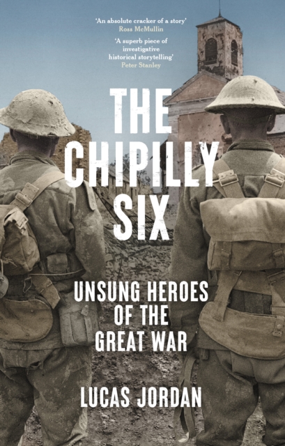 The Chipilly Six : Unsung heroes of the Great War, PDF eBook