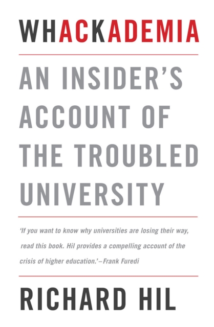 Whackademia : An Insider's Account of the Troubled University, EPUB eBook