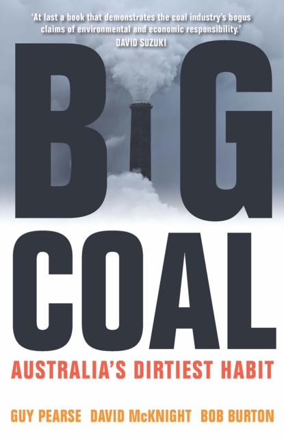 Big Coal : Australia's Dirtiest Habit, EPUB eBook