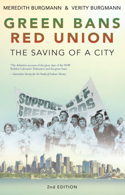 Green Bans, Red Union : The Saving of a City, EPUB eBook