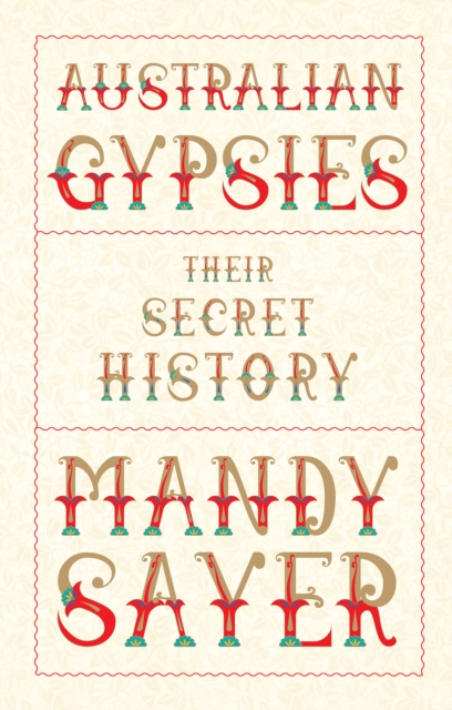 Australian Gypsies : Their Secret History, EPUB eBook