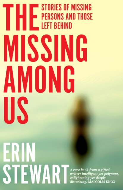The Missing Among Us : Stories of Missing Persons and Those Left Behind, EPUB eBook