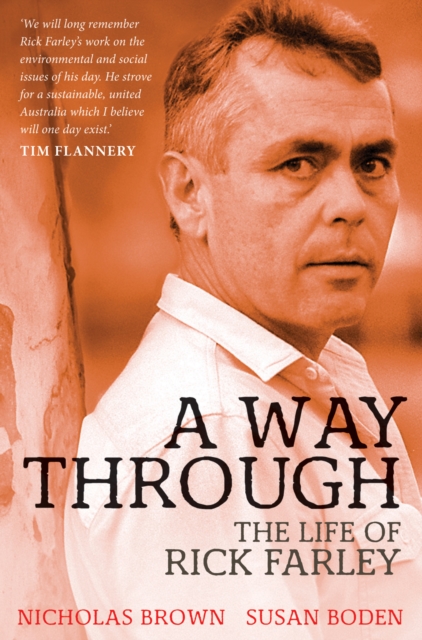 A Way Through : The Life of Rick Farley, PDF eBook