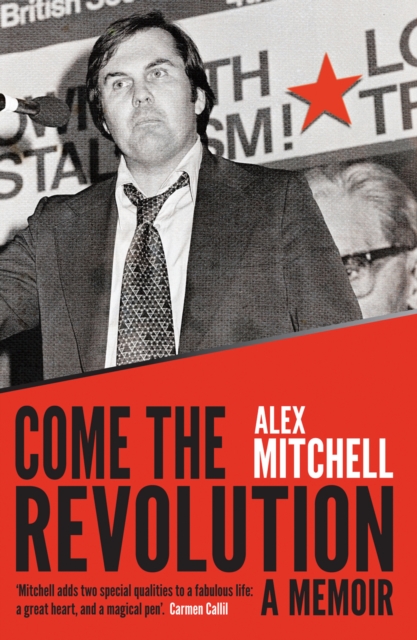 Come the Revolution : A Memoir, PDF eBook
