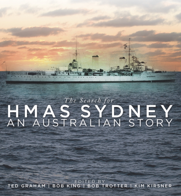 The Search for HMAS Sydney : An Australian Story, PDF eBook