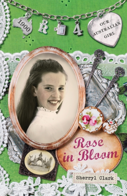 Our Australian Girl: Rose in Bloom (Book 4) : Rose in Bloom (Book 4), EPUB eBook