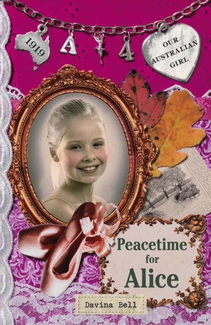 Our Australian Girl: Peacetime for Alice (Book 4) : Peacetime for Alice (Book 4), EPUB eBook