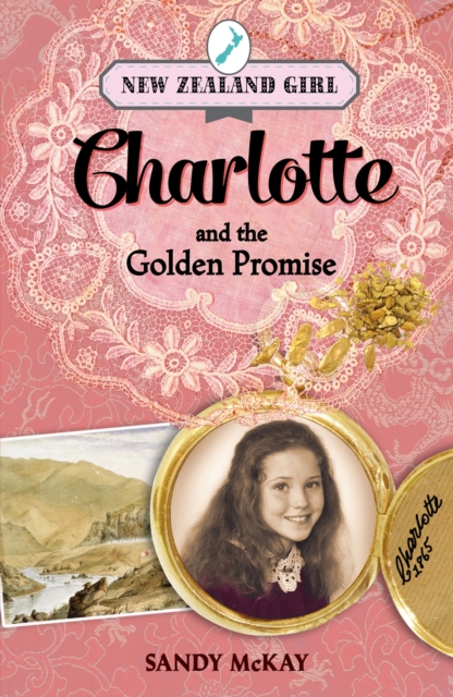 New Zealand Girl: Charlotte and the Golden Promise : Charlotte and the Golden Promise, EPUB eBook
