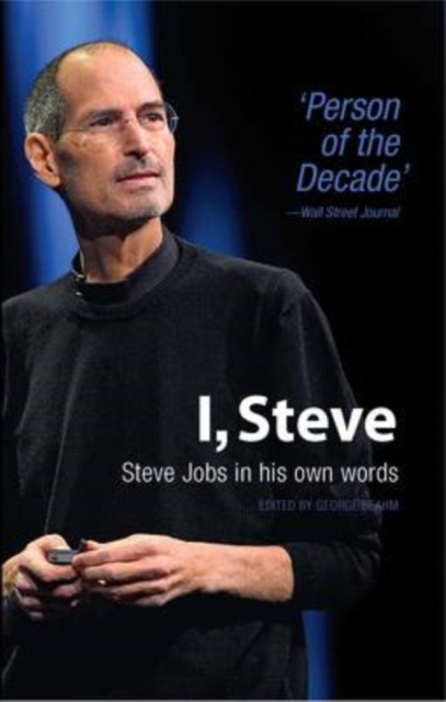 I, Steve : Steve Jobs in His Own Words, Paperback Book