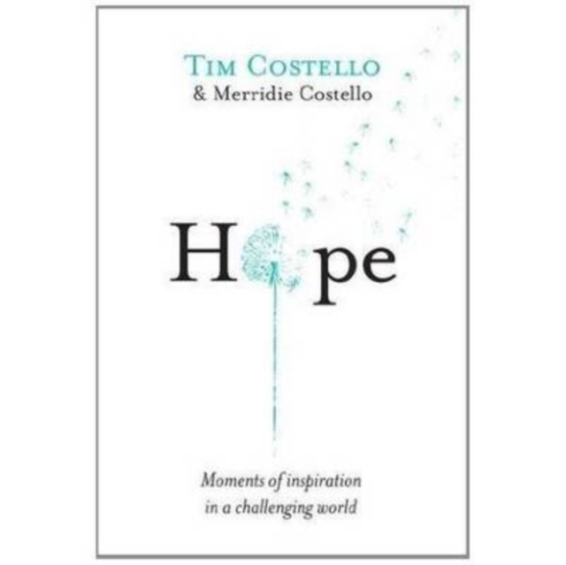 Hope : Moments of Inspiration in a Challenging World, Hardback Book