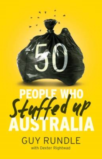 50 People Who Stuffed up Australia, Paperback / softback Book