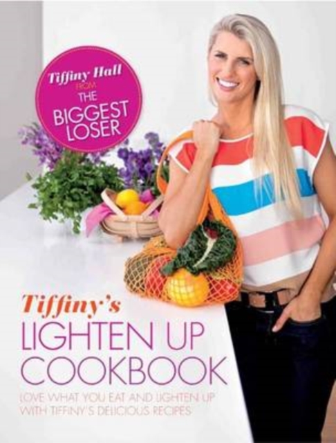 Tiffiny's Lighten up Cookbook, Paperback / softback Book