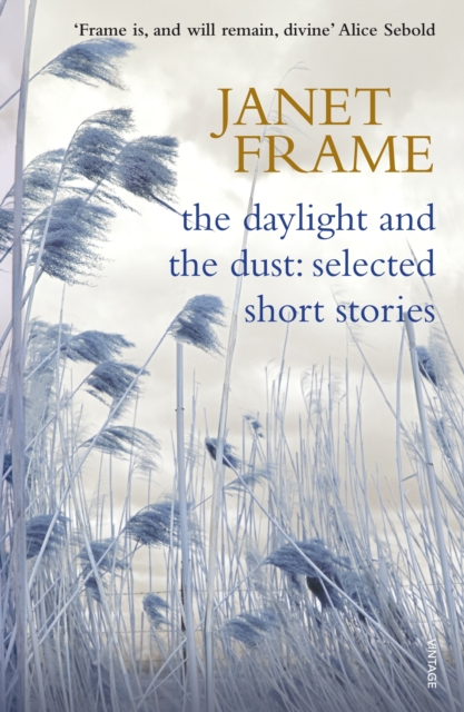 The Daylight And The Dust : Selected Short Stories By Janet Frame, EPUB eBook