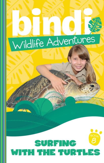 Bindi Wildlife Adventures 8: Surfing With The Turtles, EPUB eBook