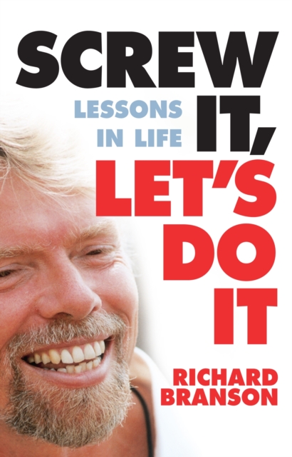 Screw It, Let's Do It : Lessons in Life, EPUB eBook