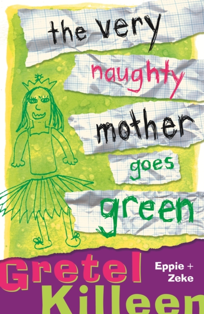 The Very Naughty Mother Goes Green, EPUB eBook