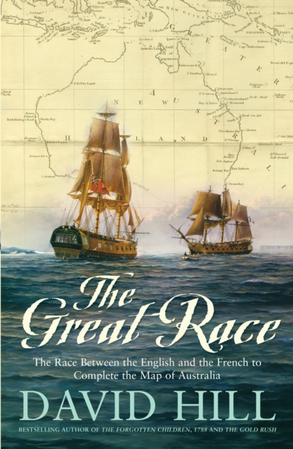 The Great Race : The Race Between the English and the French to Complete the Map of Australia, EPUB eBook