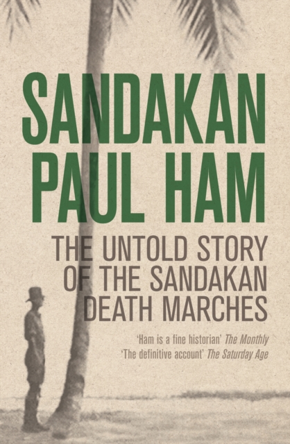 Sandakan : The Untold Story of the Sandakan Death Marches, EPUB eBook