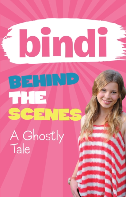Bindi Behind The Scenes 6: A Ghostly Tale, EPUB eBook