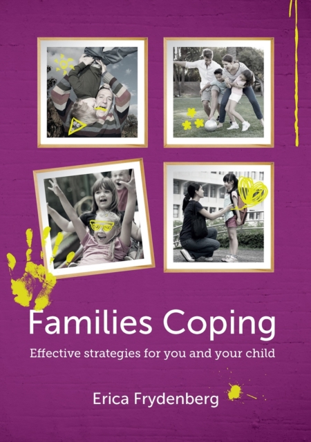 Families Coping : Effective strategies for you and your child, Paperback / softback Book