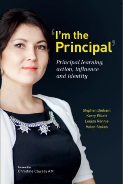 'I'm the Principal' : Principal Learning, Action, Influence and Identity, Paperback / softback Book