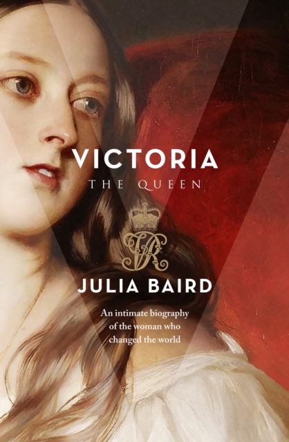 Victoria : The Woman who Made the Modern World, EPUB eBook