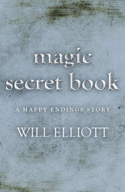 The Magic Secret Book - A Happy Ending Story, EPUB eBook