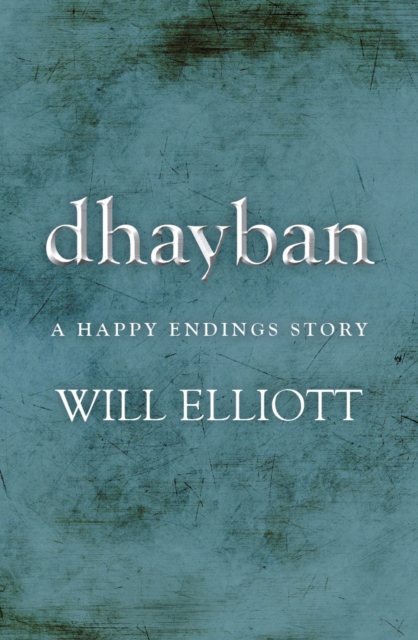 Dhayban - A Happy Endings Story, EPUB eBook