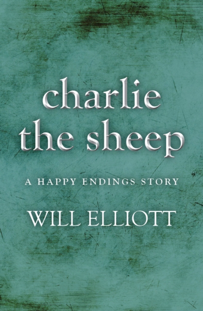 Charlie the Sheep - A Happy Endings Story, EPUB eBook