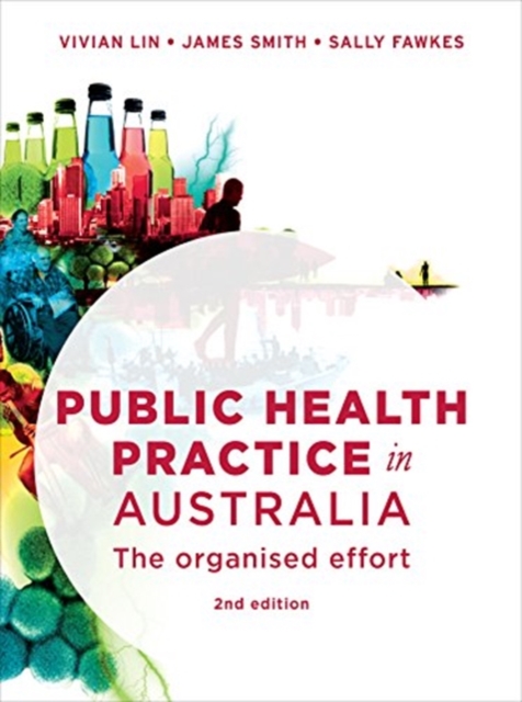 Public Health Practice in Australia : The organised effort, Paperback / softback Book