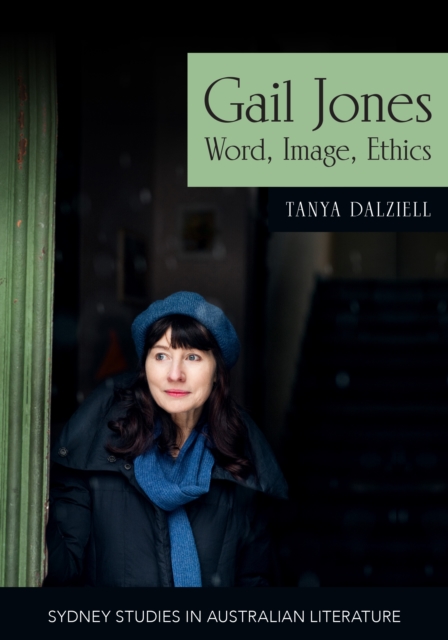 Gail Jones : Word, Image, Ethics, Paperback / softback Book