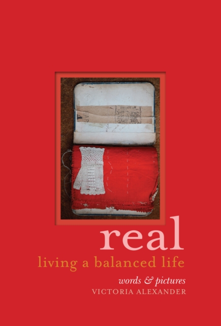Real : Living a balanced life, Hardback Book